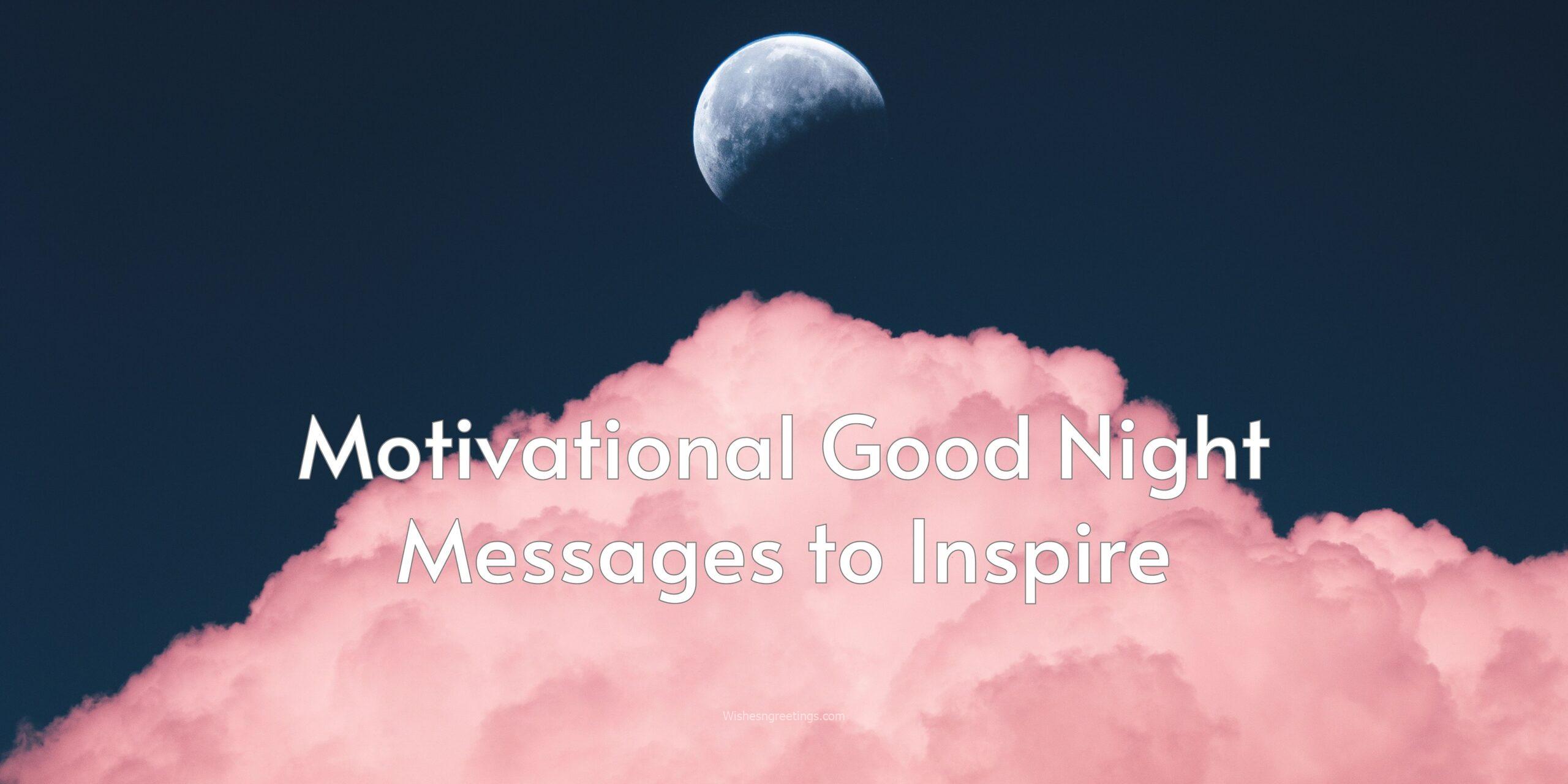 motivational good night messages to inspire
